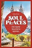 Soul Places Spanien – Die Seele Spaniens spüren