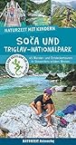 Naturzeit mit Kindern: Soca und Triglav Nationalpark: 45 Wander- und Entdeckertouren in Sloweniens wildem Westen. Ausgezeichnet mit dem ITB BuchAward 2023