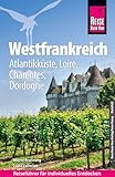 Reise Know-How Reiseführer Westfrankreich – Atlantikküste, Loire, Charentes, Dordogne