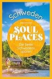 Soul Places Schweden – Die Seele Schwedens spüren