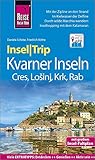 Reise Know-How InselTrip Kvarner Inseln (Cres, Lošinj, Krk, Rab): Reiseführer mit Insel-Faltplan und kostenloser Web-App