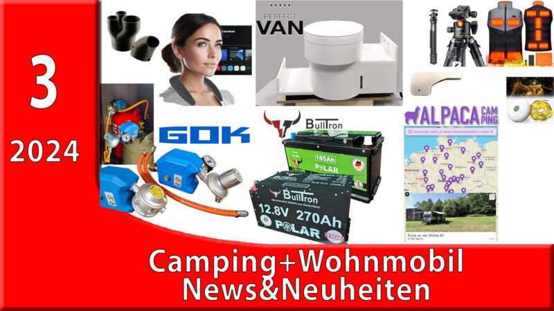 Camping und Wohnmobil News&Neuheiten 3/2024
