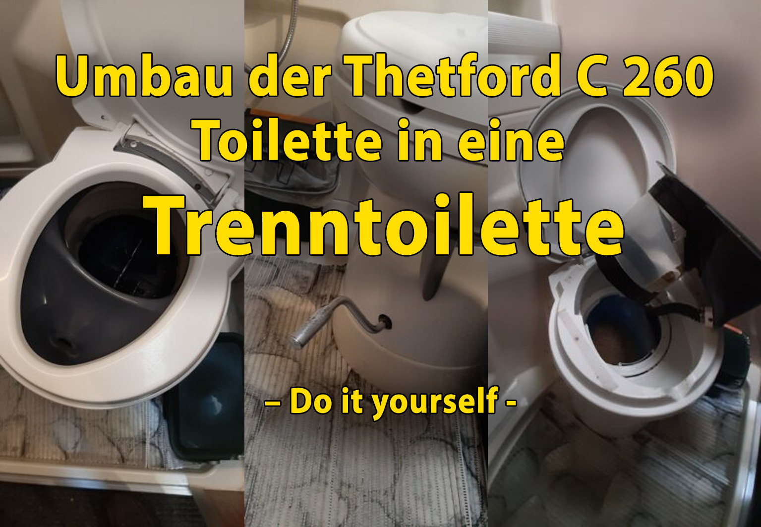 Umbau der Thetford C 260-Toilette in eine Trockentrenntoilette – DIY