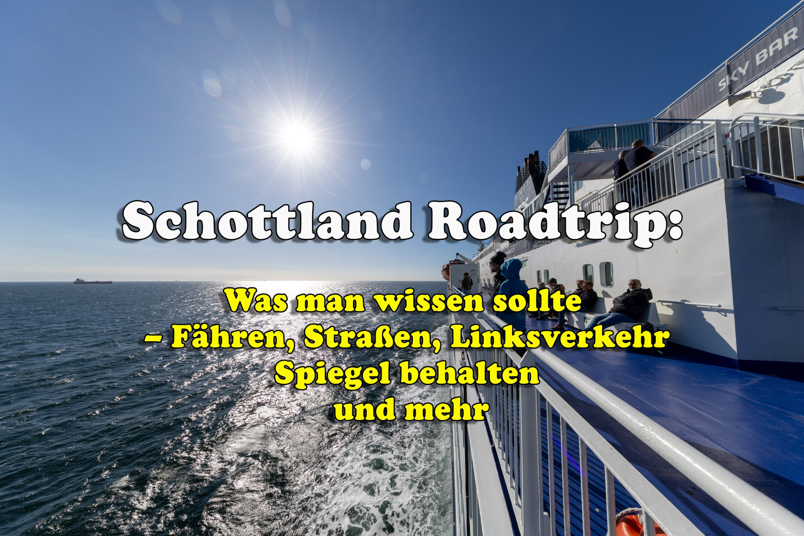 Schottland Roadtrip: Was man wissen sollte – Fähren, Straßen, Linksverkehr, Spiegel behalten und mehr