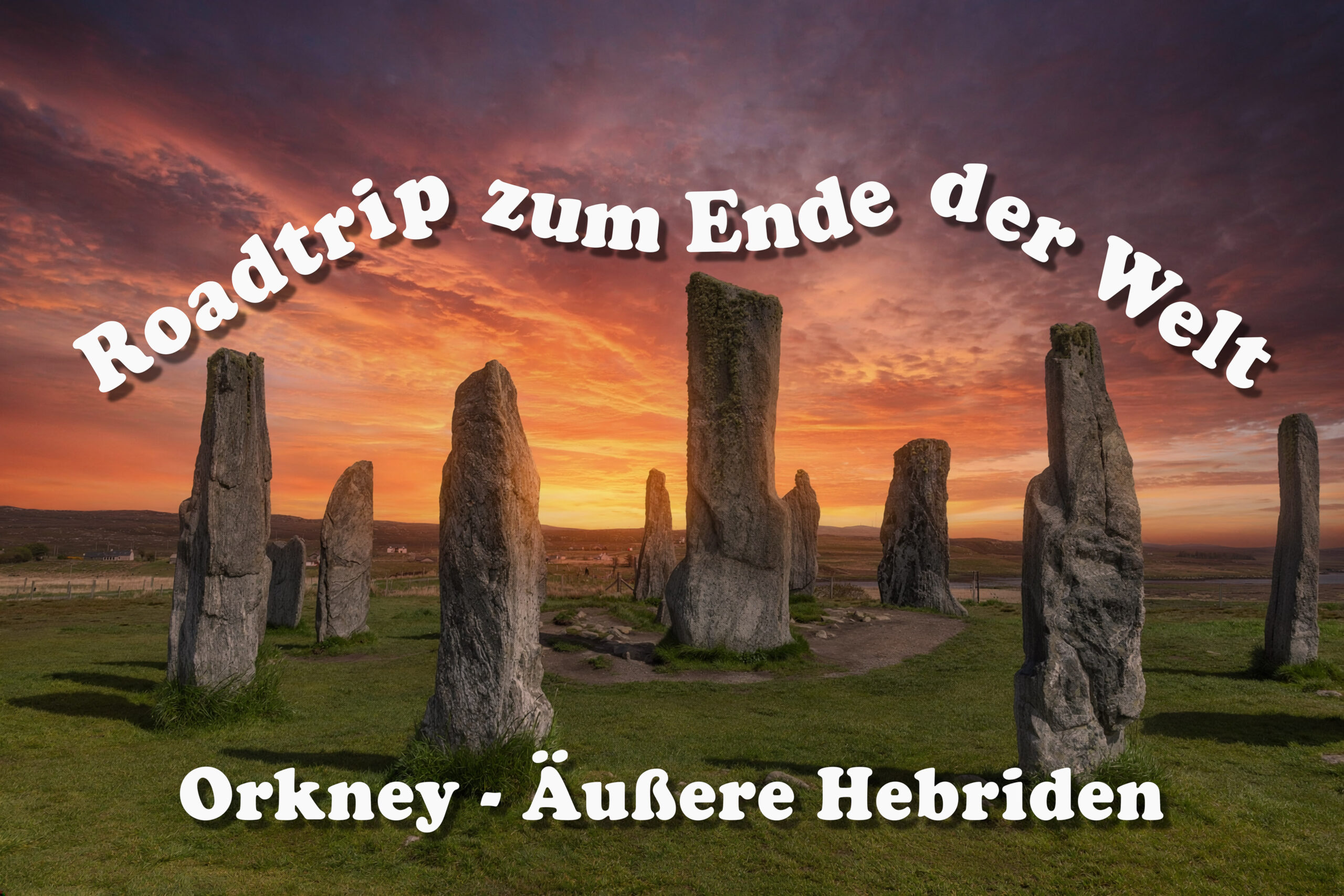 Zum Ende der Welt: Orkney und Hebriden Roadtrip mit dem Wohnmobil