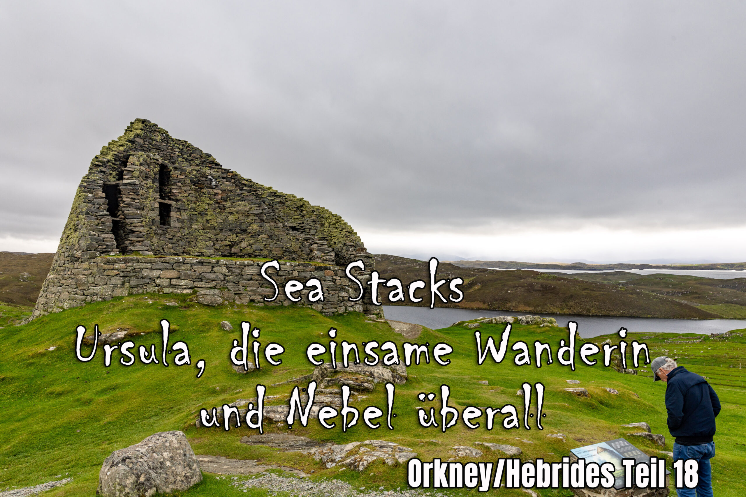 Sea Stacks – Ursula, die einsame Wanderin und Nebel überall – Orkney/Hebrides Teil 18